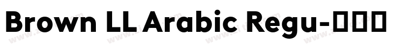 Brown LL Arabic Regu字体转换